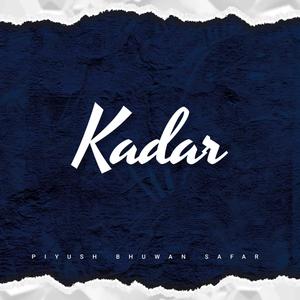 Kadar (feat. Bhuwan Khanna & Safar)