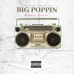Big Poppin (Explicit)