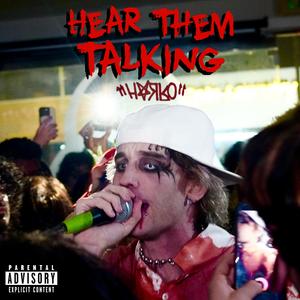HEAR THEM TALKING (Explicit)