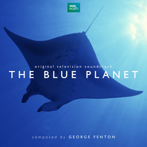 The Blue Planet (Original Television Soundtrack) (蓝色星球 纪录片原声带)