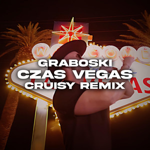 Czas Vegas (Cruisy Remix)