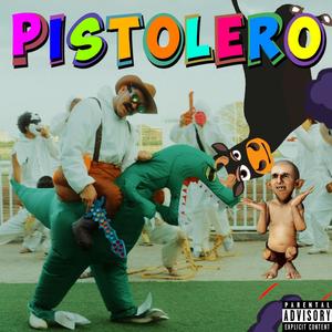 PISTOLERO (Explicit)