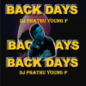BACK DAYS