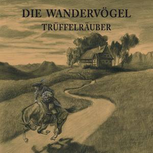 Die Wandervögel - Trüffelräuber