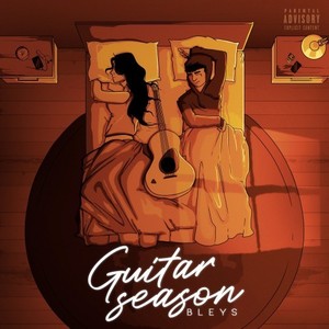 Guitar Season (Explicit)