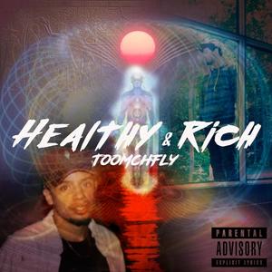 Healthy & Rich (Explicit)