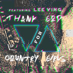 Thank God for Country Girls(feat. Lee Ving)