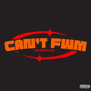 You Can't FWM (Explicit)