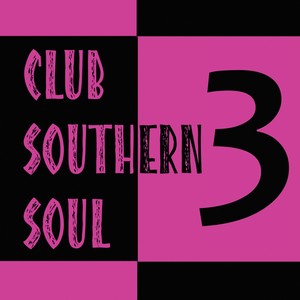 Club Southern Soul, Vol. 3