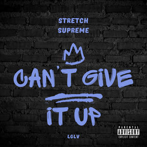 Can't give it up (Explicit)