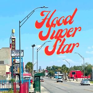 Hood Super Star (Explicit)