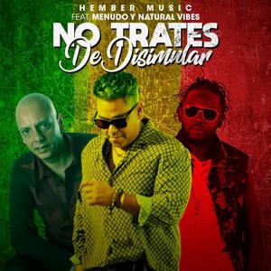 No trates de disimular (feat. Natural vibes ,Jesus Moreno )