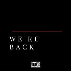 WE'RE BACK (Explicit)