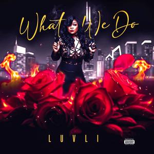 What We Do (feat. ColdHard of Crucial Conflict) (Explicit)