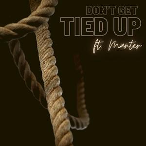 Tied Up (feat. Manter) (Explicit)