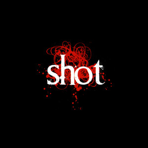 Shot (Explicit)