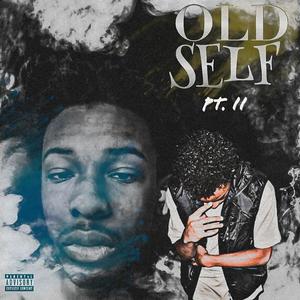 Old Self, Pt. II (Explicit)