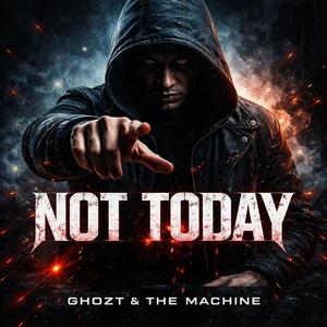 NOT TODAY (Explicit)