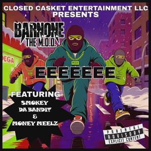 EEEEEEE (feat. SMOKEY DA BANDIT & MONEY MEELZ) (Explicit)