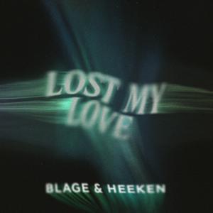 Lost My Love (feat. BLAGE)