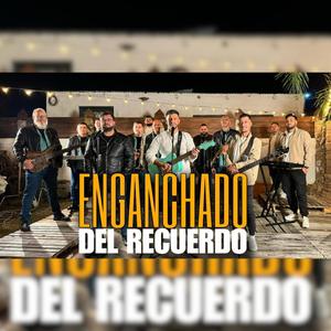 Enganchado Del Recuerdo (feat. Mauri y Los Arroba)