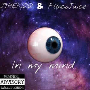 In My Mind (feat. JTHEKIDD) [Explicit]