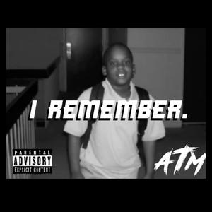 I Remember (Explicit)