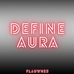 Define Aura (Mega Slowed)