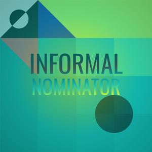 Informal Nominator