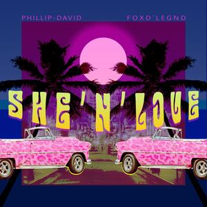 She'N'Love(feat. Foxd'legnd) (Explicit)