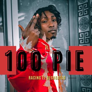 El 100 Pie (Explicit)