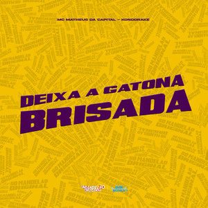 Deixa a Gatona Brisada (Explicit)