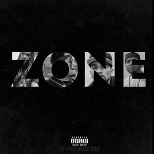 Zone (feat. Von Sage, Yung Gami & King Malo) (Explicit)