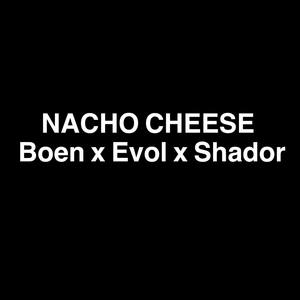 NACHO CHEESE (Explicit)