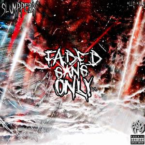 Faded Gang Only Vol. 1 (Explicit)