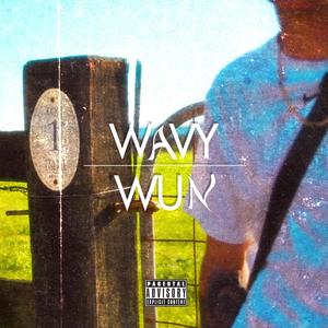 Wavy Wun (Explicit)