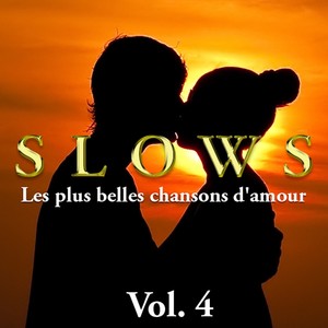 Slows - Les plus belles chansons d'amour, Vol. 4