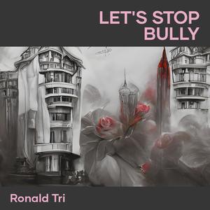 Let's STOP bully