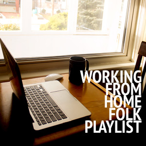 Working From Home Folk Playlist