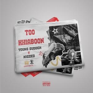 Too Khiaboon(feat. Nigzed) (Explicit)