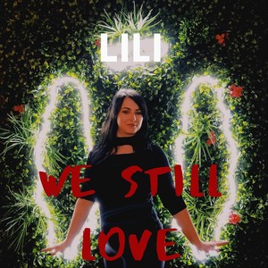 We Still Love (Explicit)