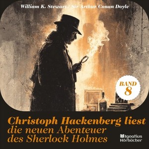 Kapitel 1 - Teil 1 (Christoph Hackenberg liest die neuen Abenteuer des Sherlock Holmes|Band 8)