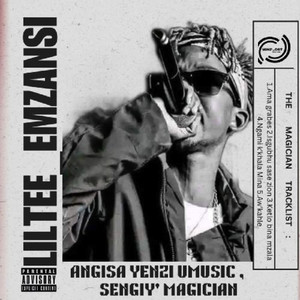 Ang'sayenzi U Music Sengiy Magician (Explicit)