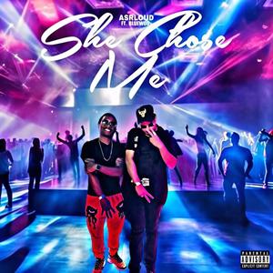 She Chose Me (feat. BlueWoo) (Explicit)