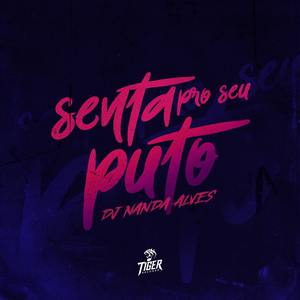 Senta pro seu puto (Explicit)