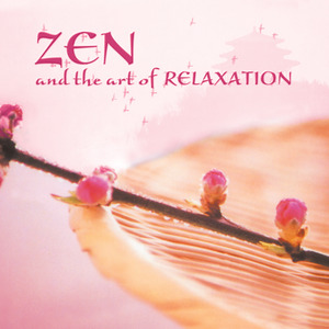 Zen and the Art of Relaxation