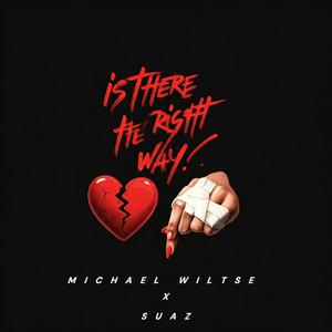 is there a right way (feat. Suaz) [Explicit]