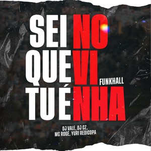 Sei Que Tu é Novinha (FunkHall) (Explicit)
