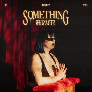 Something Stranger (Explicit)