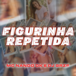 Figurinha Repetida (Explicit)